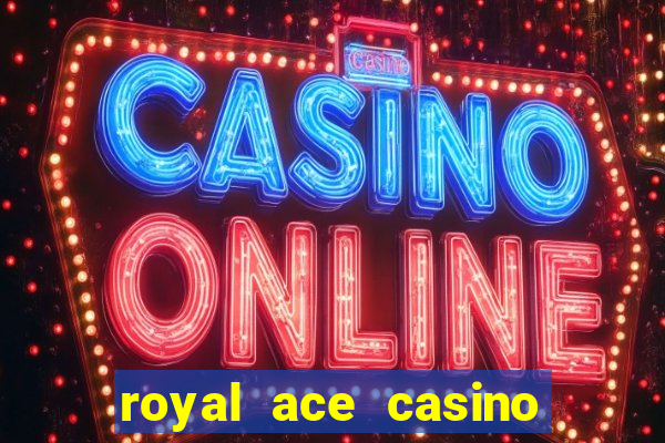 royal ace casino no deposit bonus