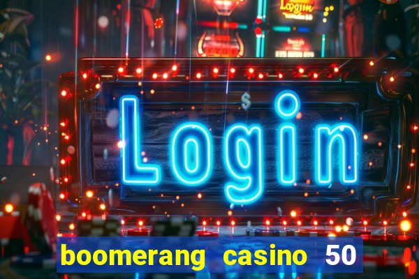 boomerang casino 50 free spins