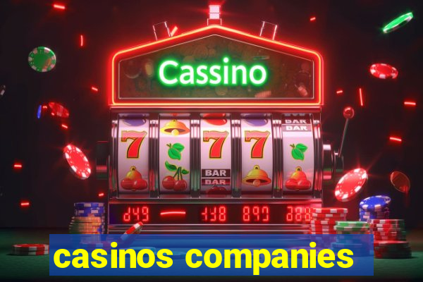 casinos companies