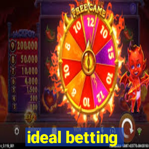 ideal betting