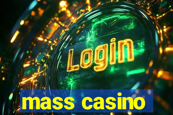 mass casino