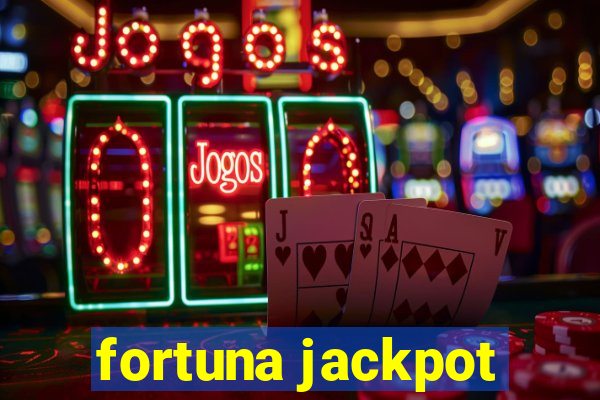 fortuna jackpot