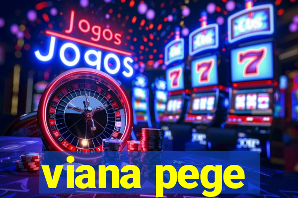 viana pege