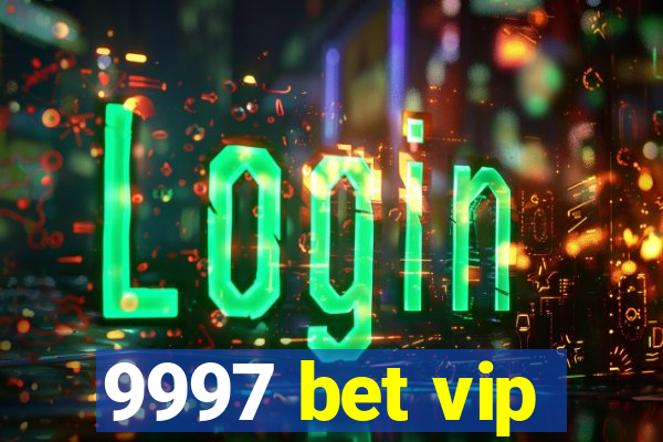 9997 bet vip