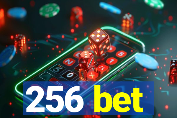 256 bet