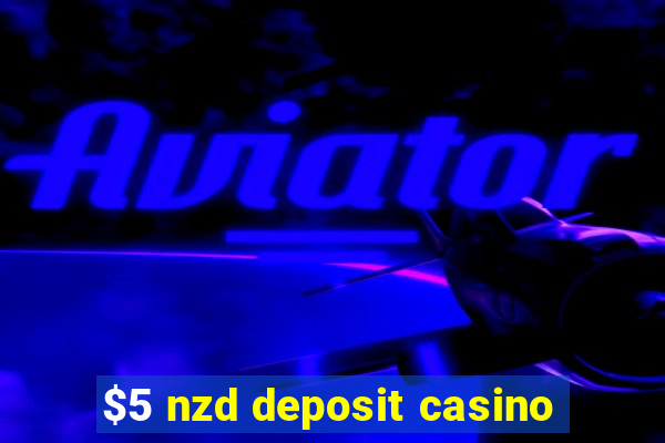 $5 nzd deposit casino