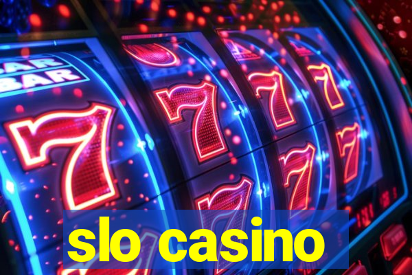 slo casino