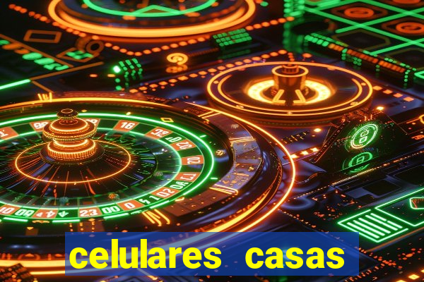 celulares casas bahia promo莽茫o