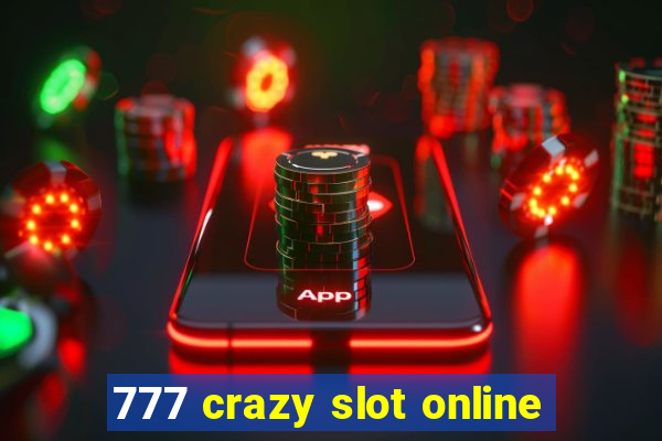 777 crazy slot online