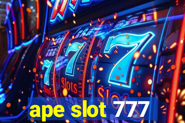 ape slot 777