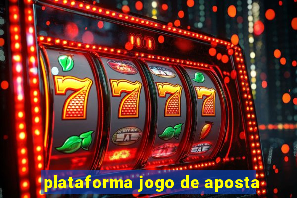 plataforma jogo de aposta