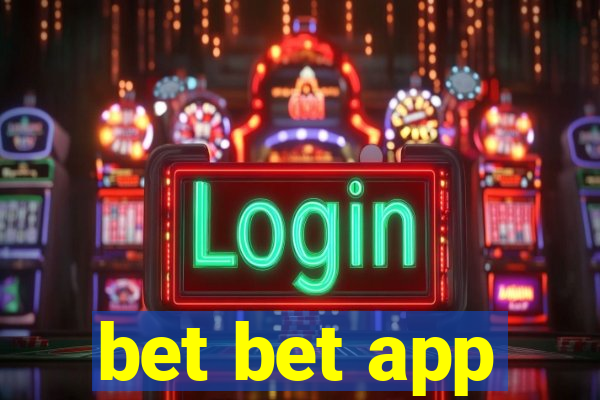 bet bet app