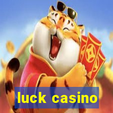 luck casino