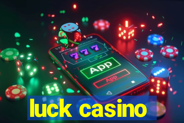 luck casino