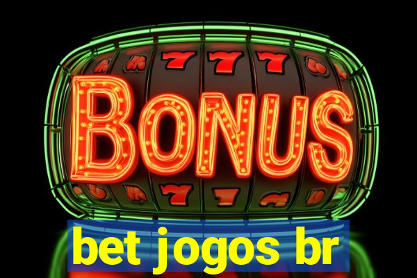 bet jogos br