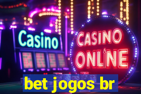 bet jogos br