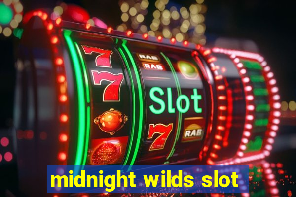 midnight wilds slot