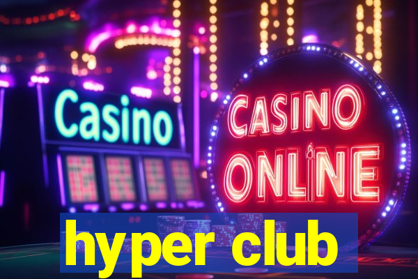 hyper club