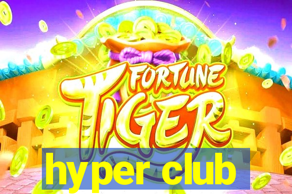 hyper club