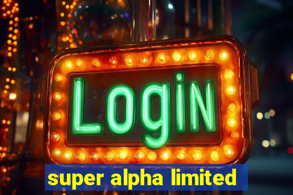 super alpha limited