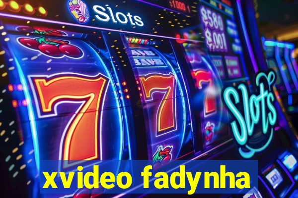 xvideo fadynha