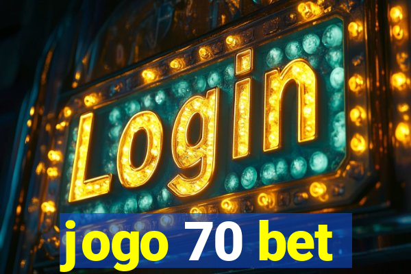 jogo 70 bet