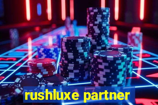 rushluxe partner