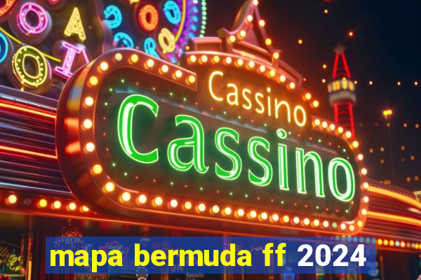 mapa bermuda ff 2024