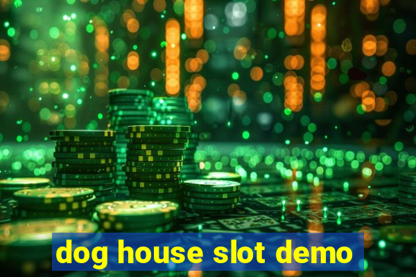 dog house slot demo