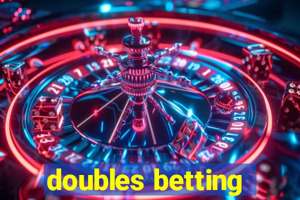 doubles betting