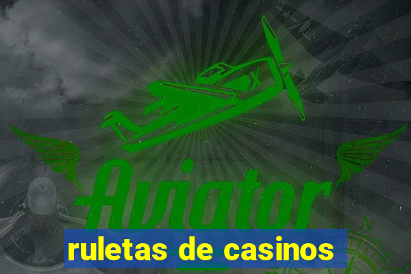 ruletas de casinos