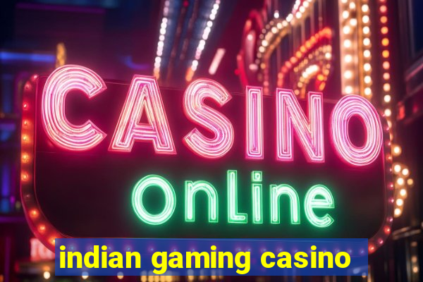 indian gaming casino