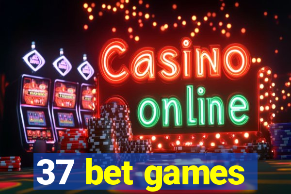 37 bet games