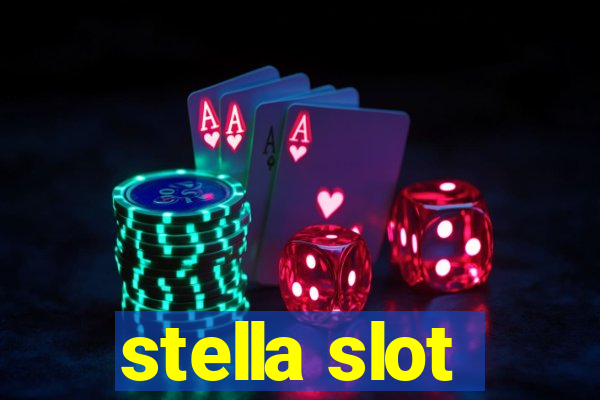 stella slot