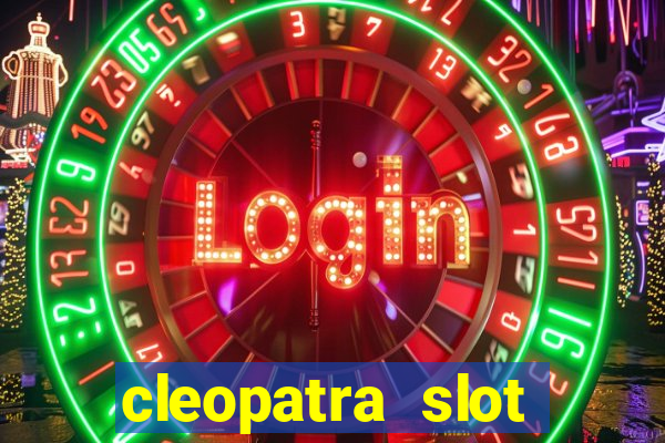 cleopatra slot machine bonus