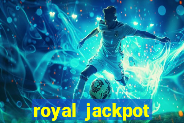 royal jackpot casino machines