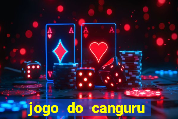 jogo do canguru que dá dinheiro