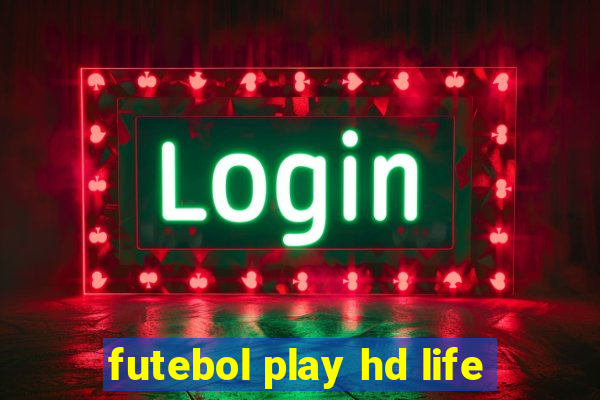 futebol play hd life