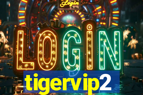 tigervip2