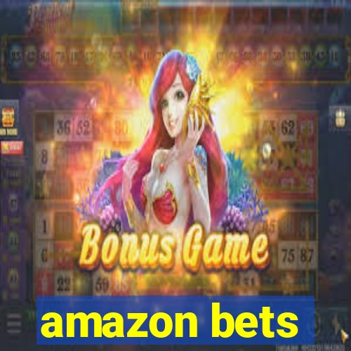 amazon bets