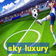 sky luxury