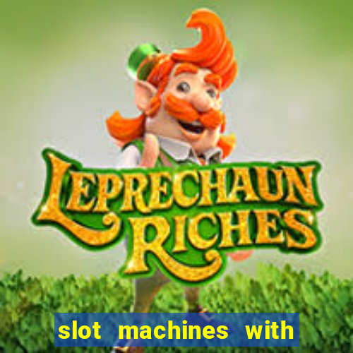 slot machines with free games