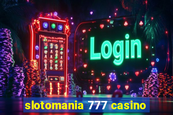 slotomania 777 casino