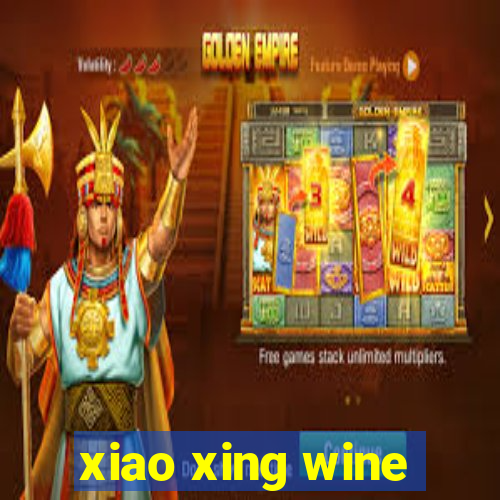 xiao xing wine