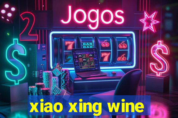 xiao xing wine