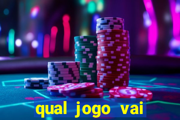 qual jogo vai passa na globo hj