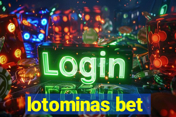 lotominas bet