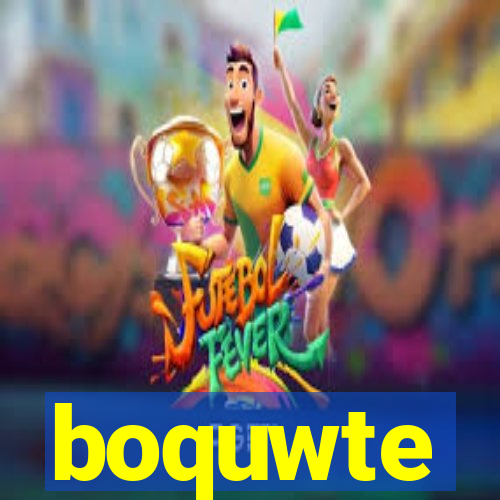 boquwte