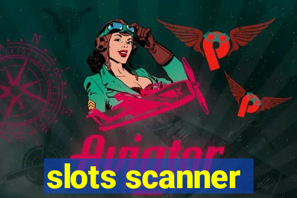 slots scanner