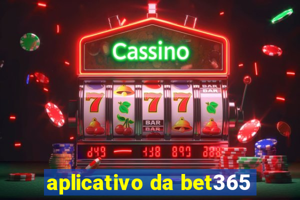 aplicativo da bet365